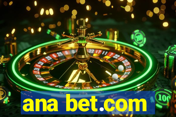 ana bet.com